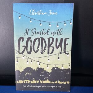 It Started with Goodbye by Christina June (2017, Trade Paperback)